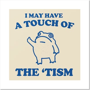 Touch Of The Tism, Frog Meme, Weird T Shirt, Funny T Shirt, Meme T Shirt, Trash Panda Posters and Art